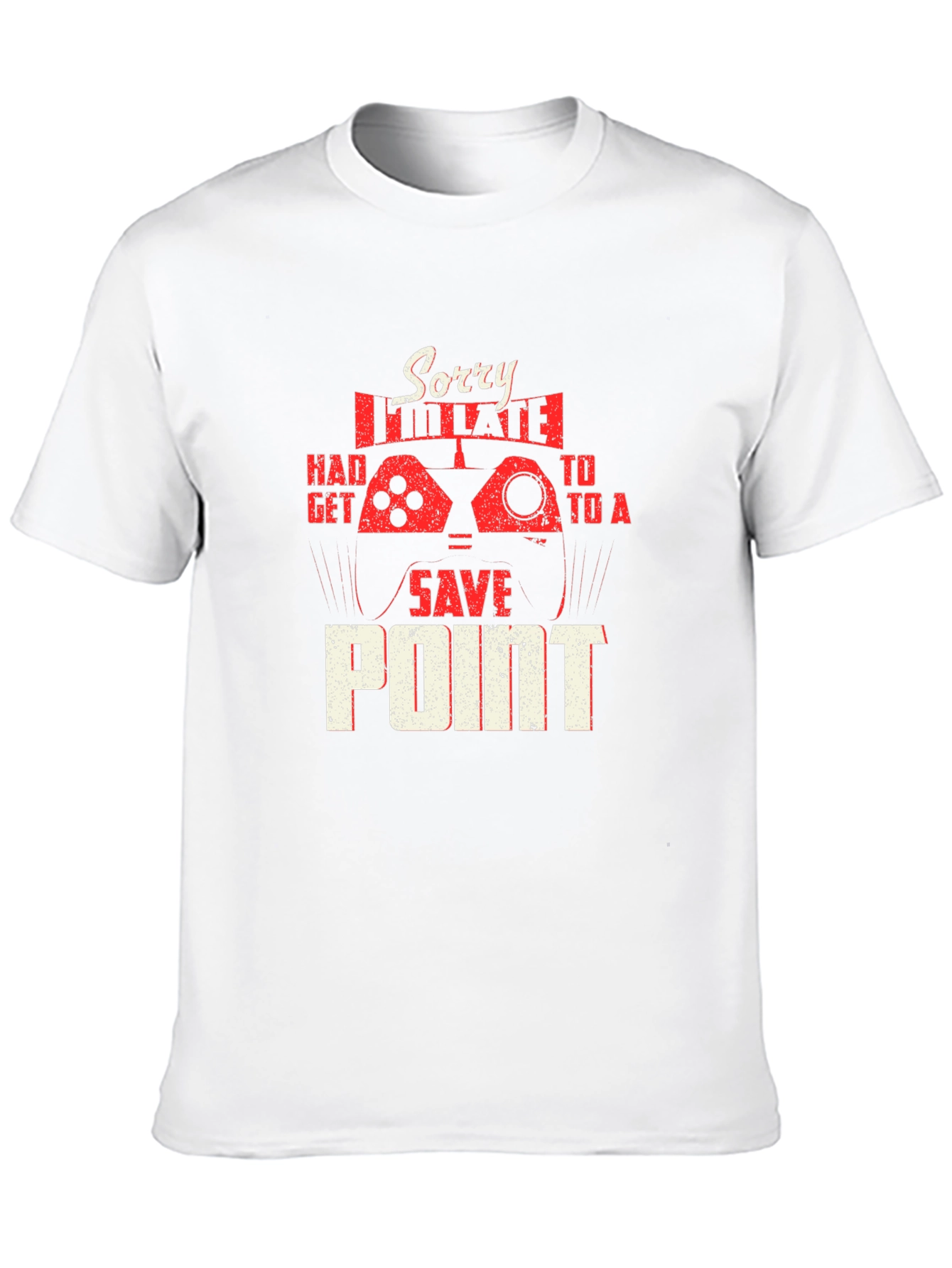 Gamer T-Shirt: Sorry Im Late Save Point