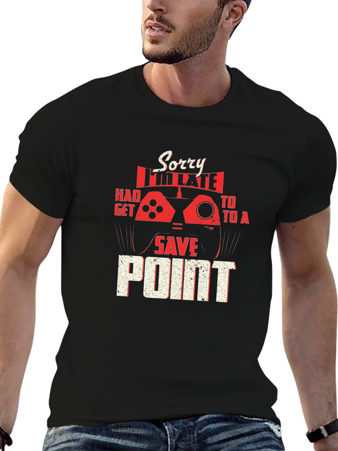 Gamer T-Shirt: Sorry Im Late Save Point