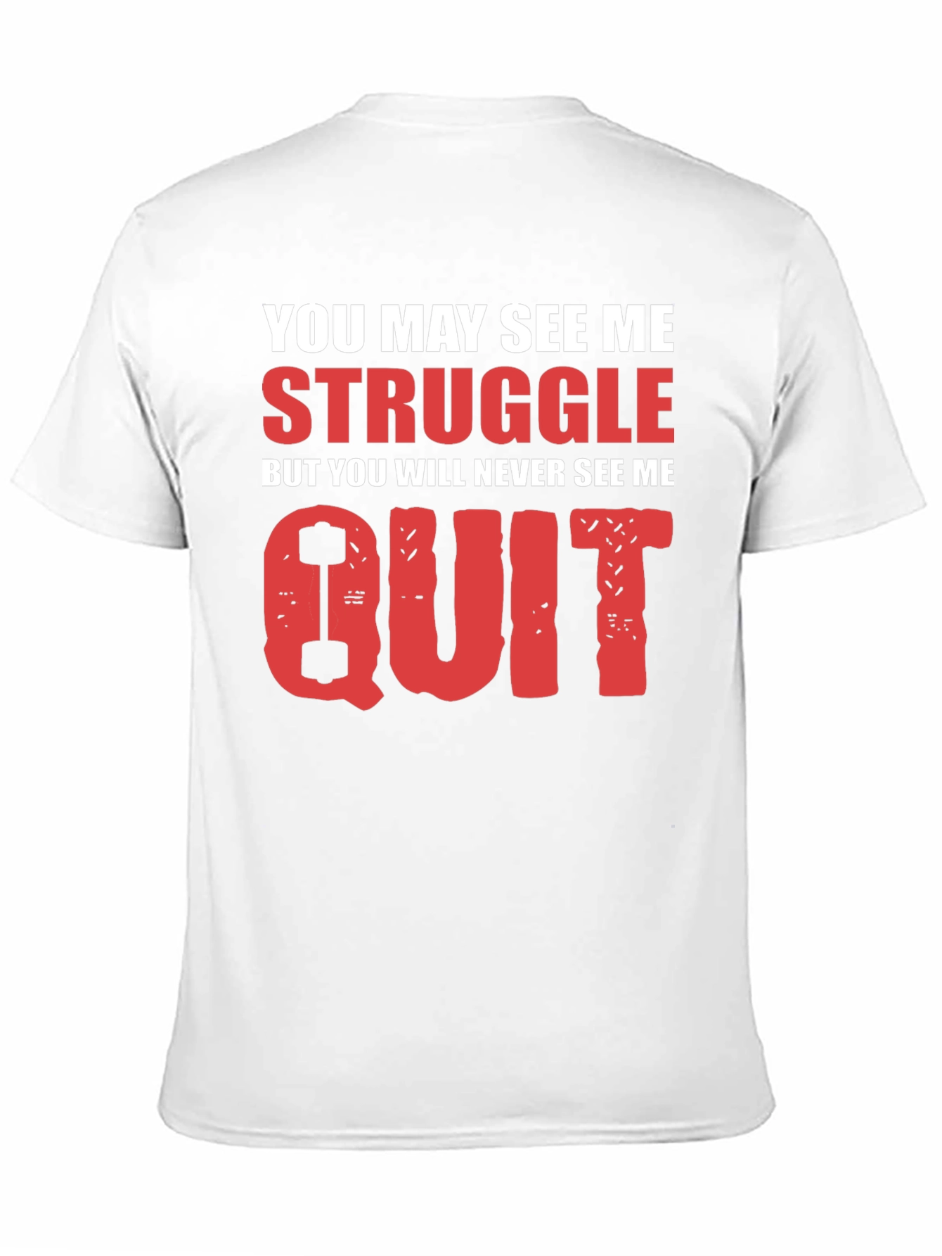 Motivational Never Quit Graphic T-Shirt