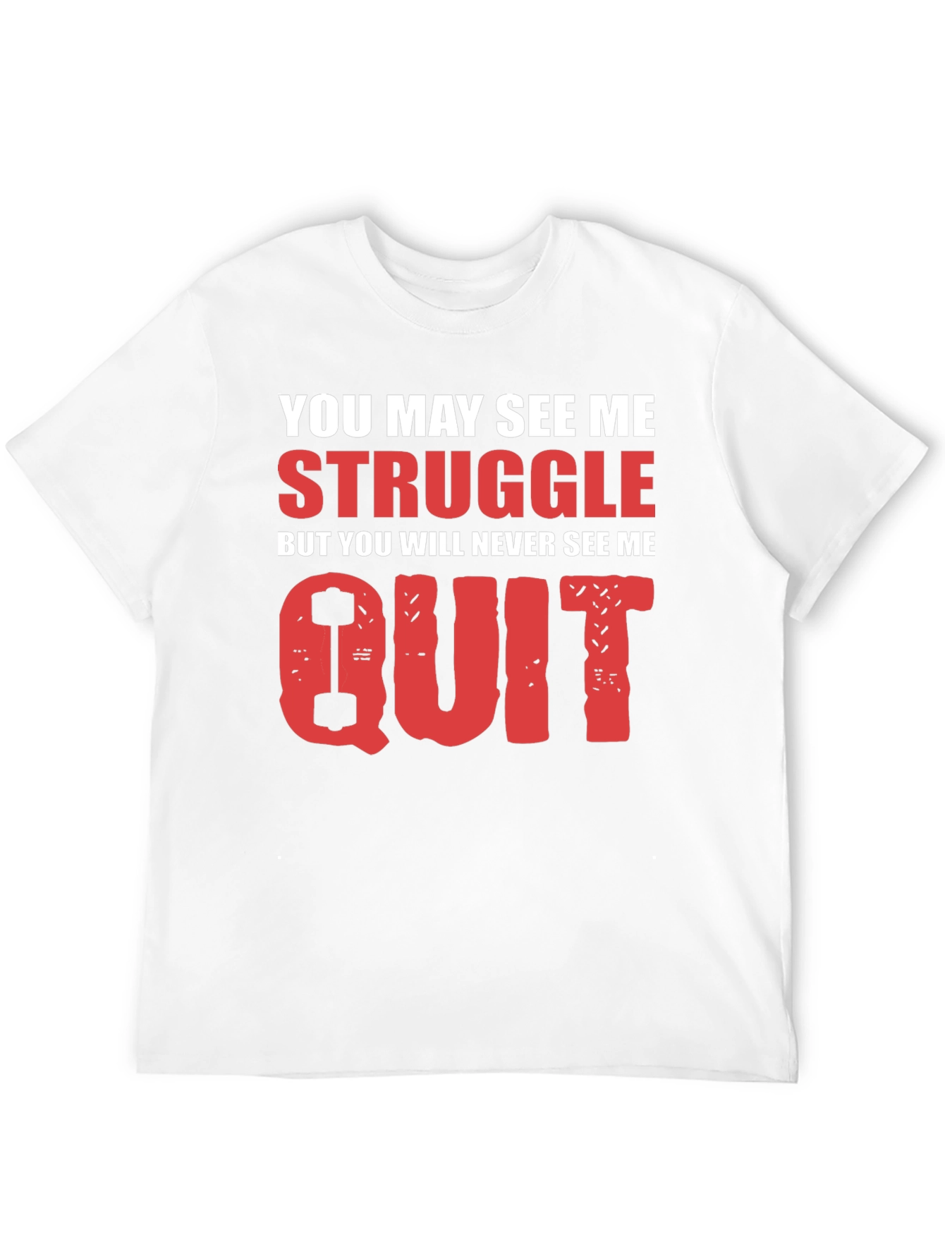 Motivational Never Quit Graphic T-Shirt