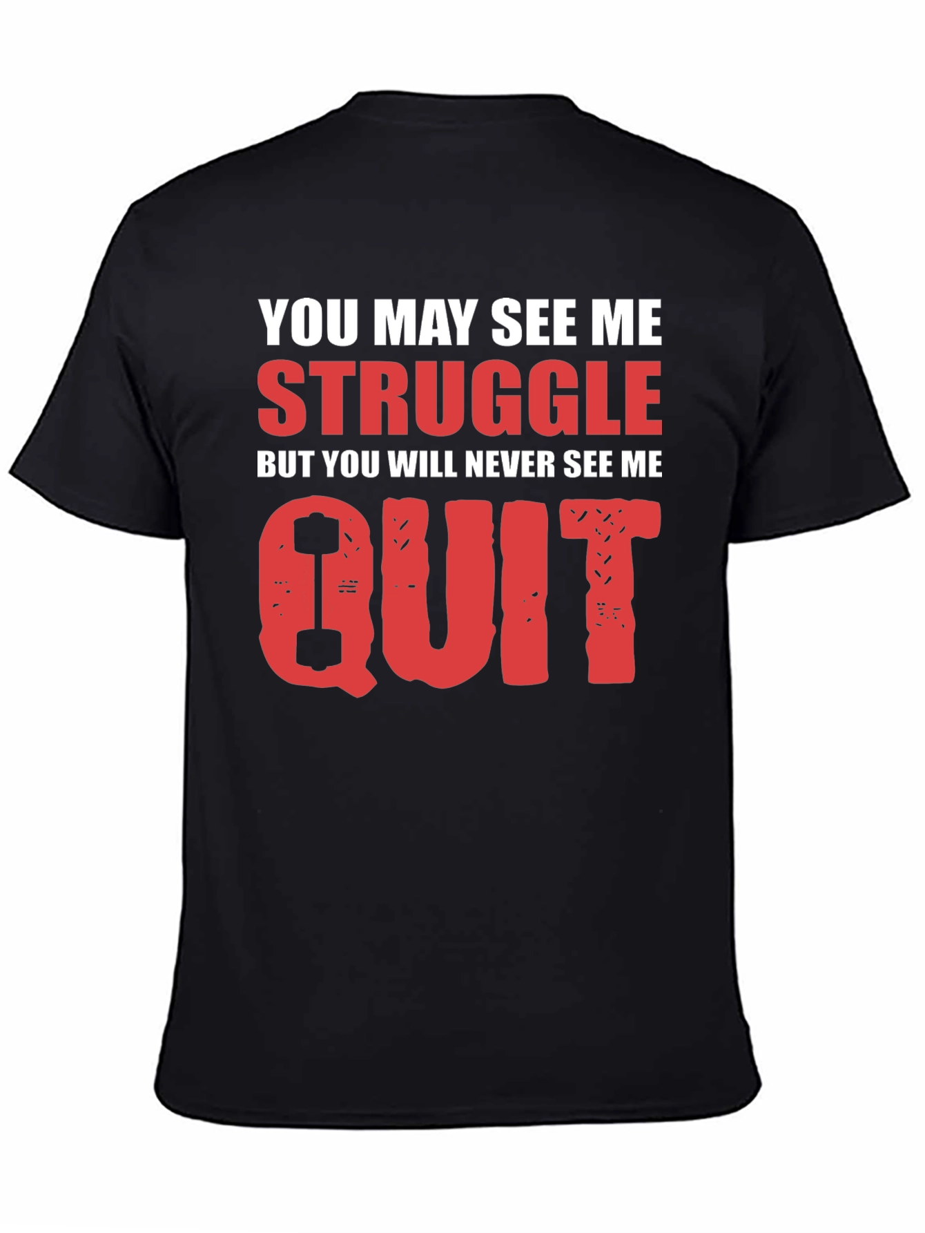 Motivational Never Quit Graphic T-Shirt