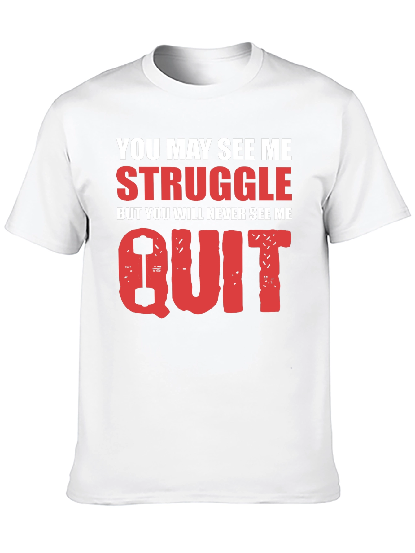 Motivational Never Quit Graphic T-Shirt