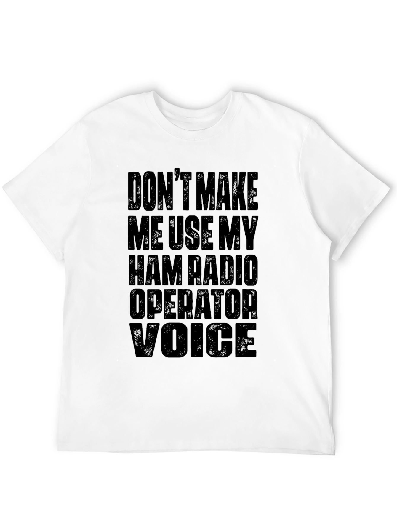 Ham Radio Operator T-Shirt - Funny Voice Warning