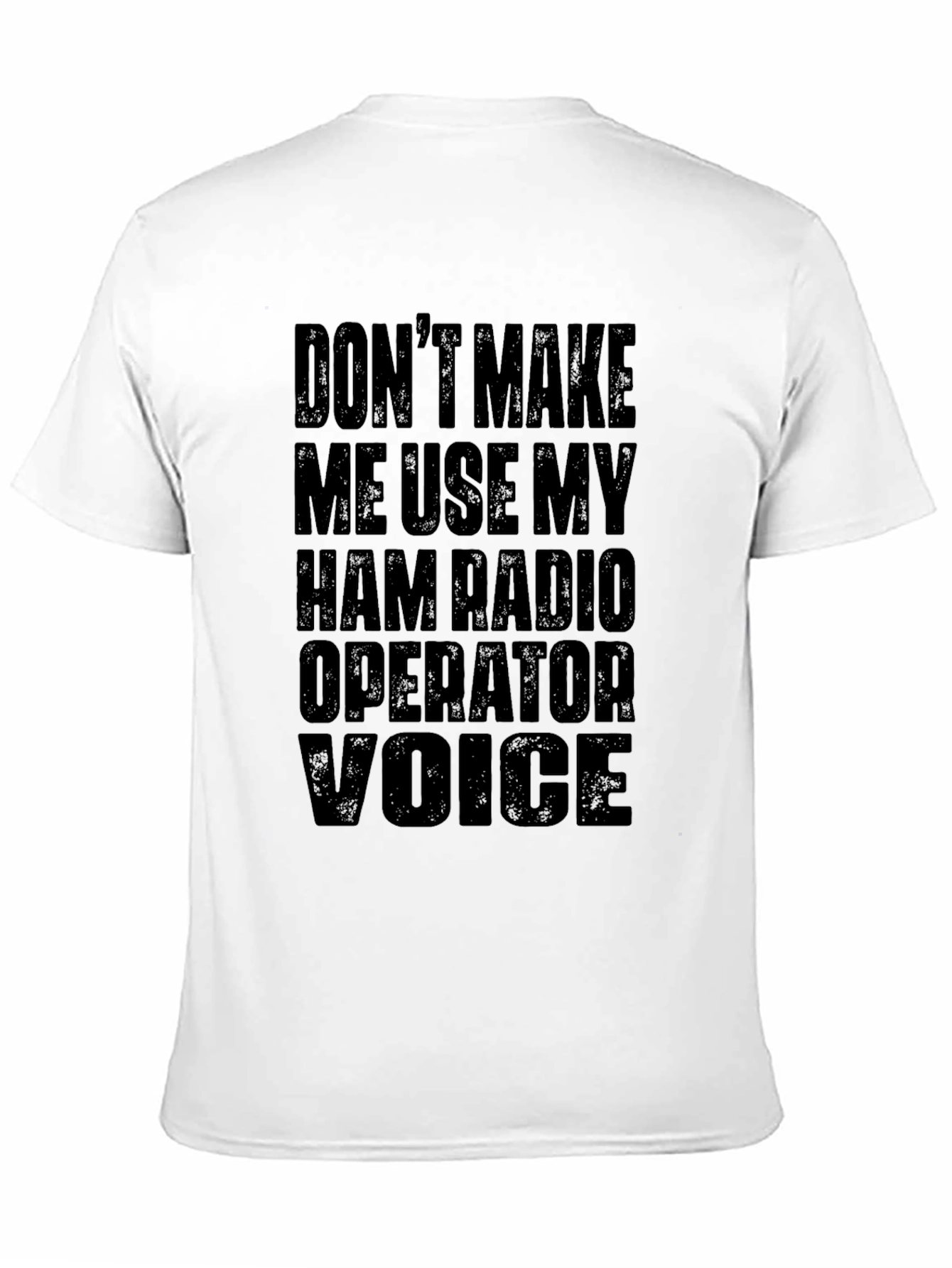 Ham Radio Operator T-Shirt - Funny Voice Warning