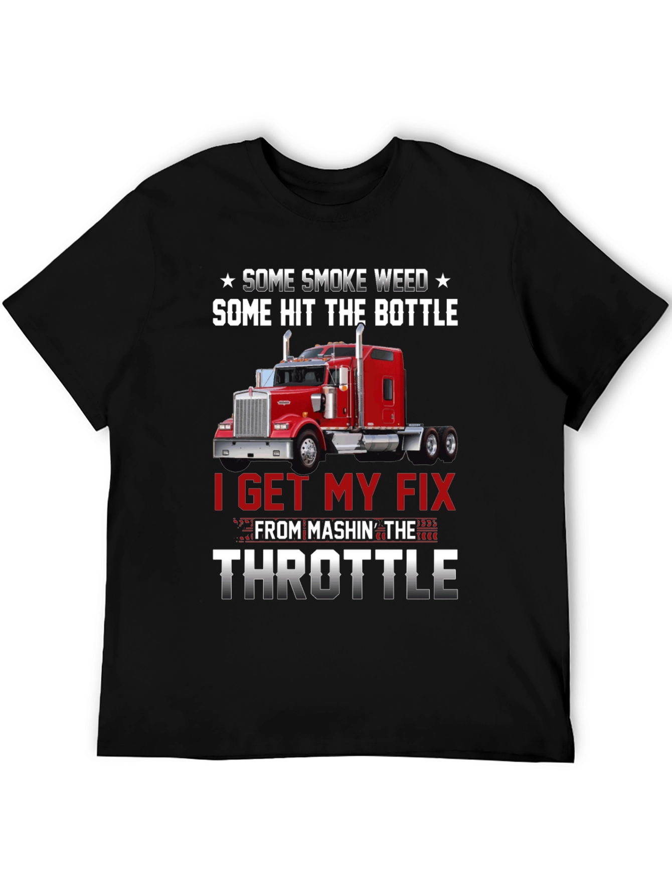 Some Smoke Weed Trucker T-Shirt