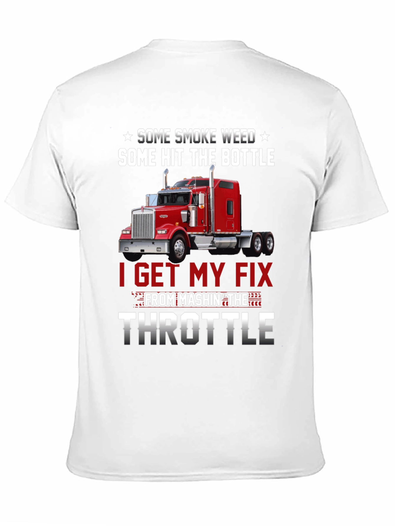 Some Smoke Weed Trucker T-Shirt