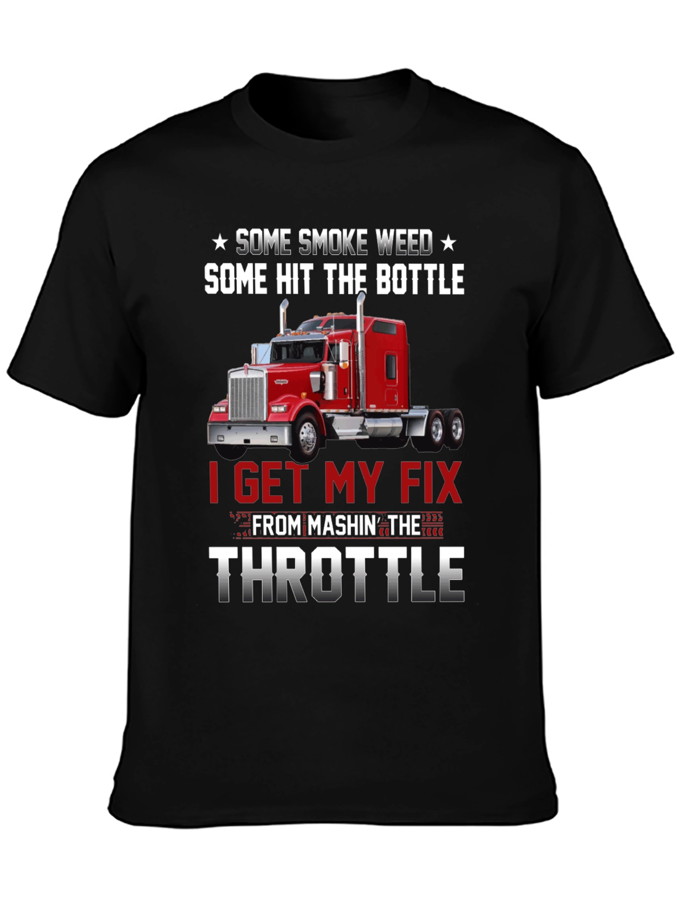 Some Smoke Weed Trucker T-Shirt