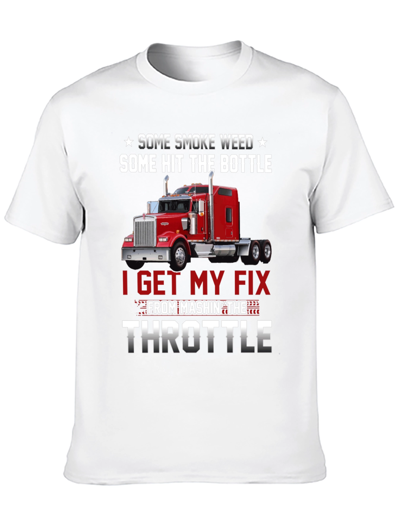 Some Smoke Weed Trucker T-Shirt