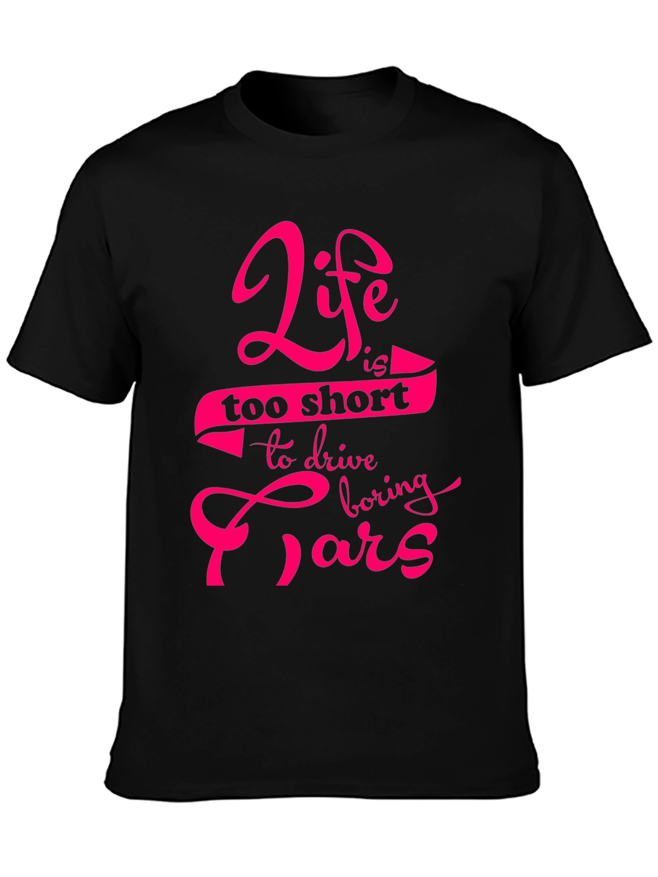 Life is too short T-Shirt
