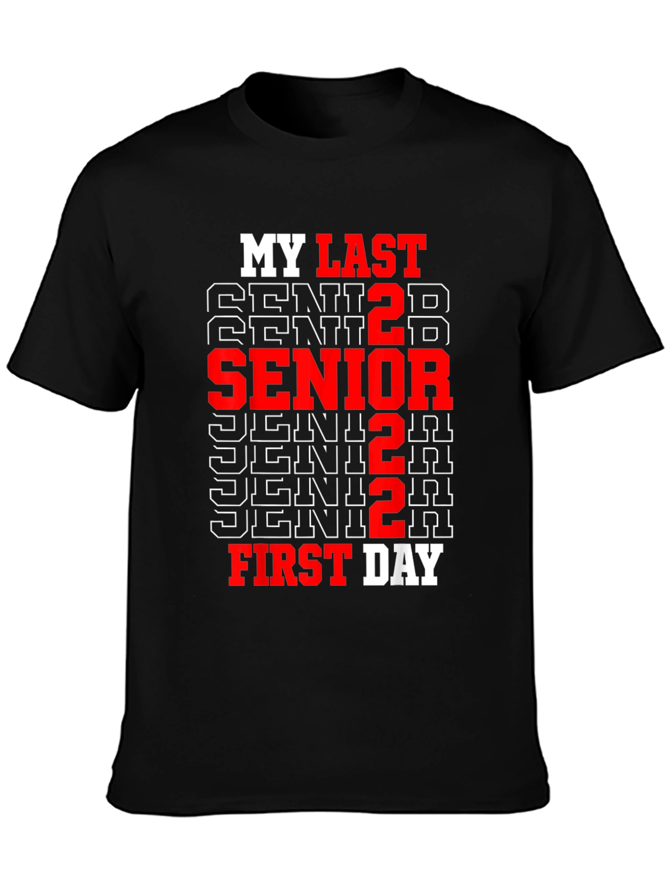 Senior 2022 Last First Day T-Shirt