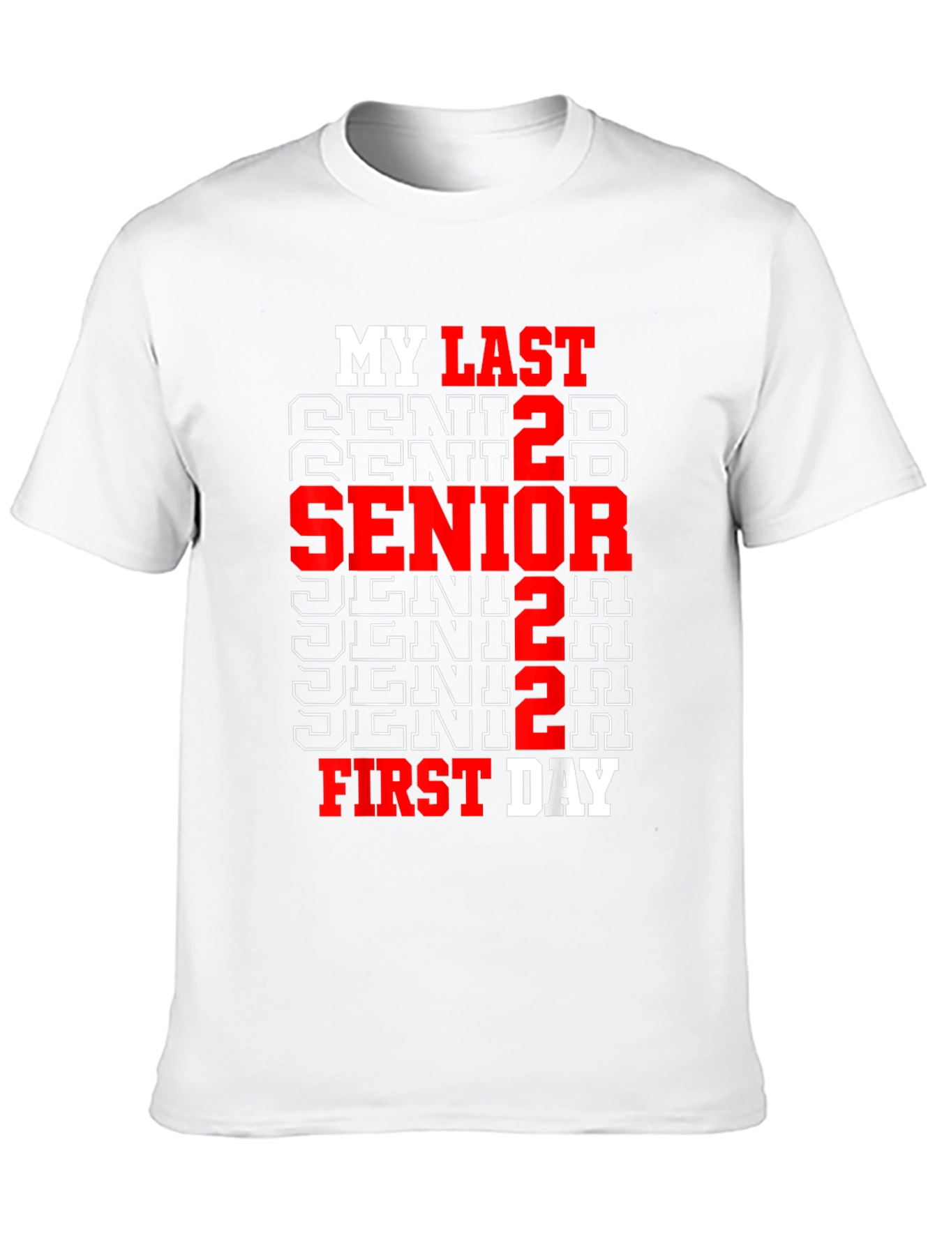 Senior 2022 Last First Day T-Shirt