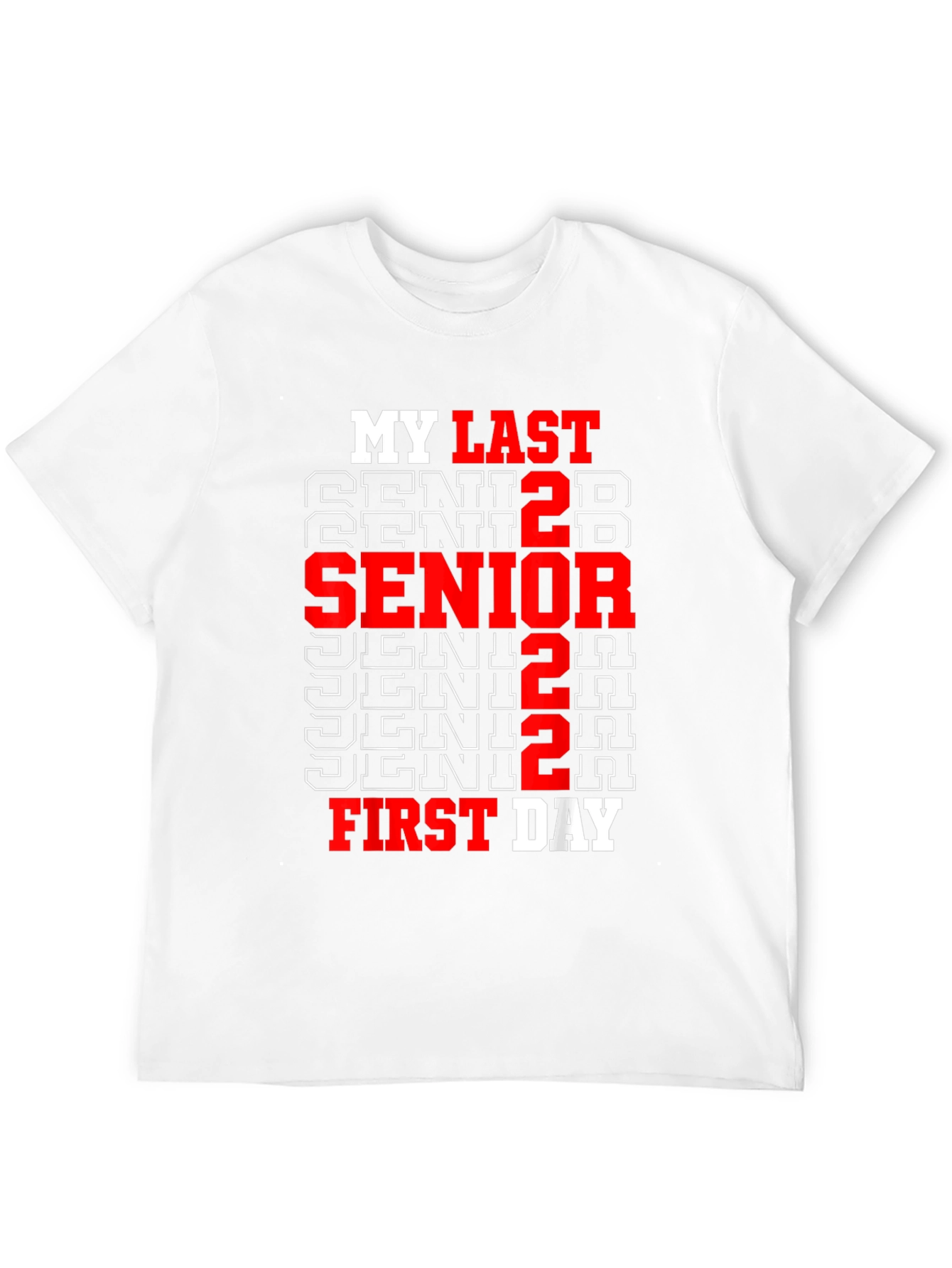 Senior 2022 Last First Day T-Shirt
