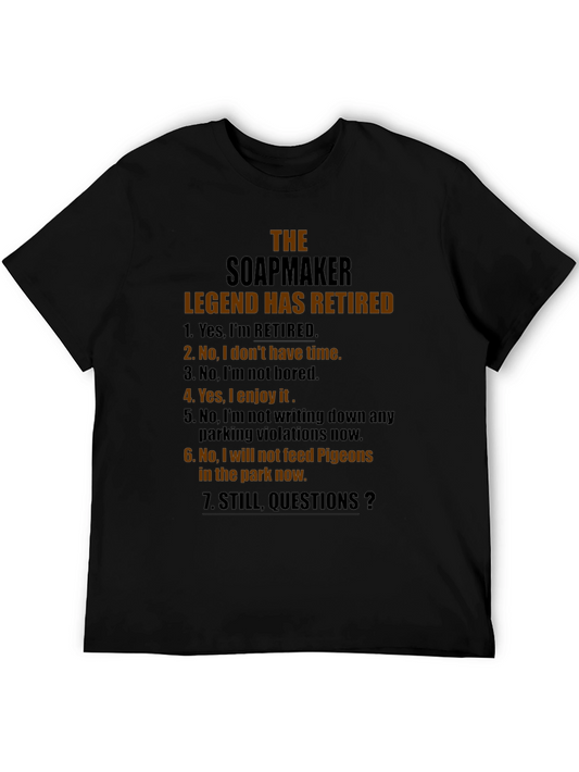 Retired Soapmaker Legend T-Shirt
