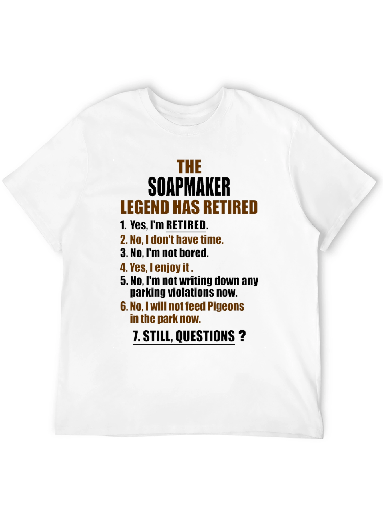 Retired Soapmaker Legend T-Shirt