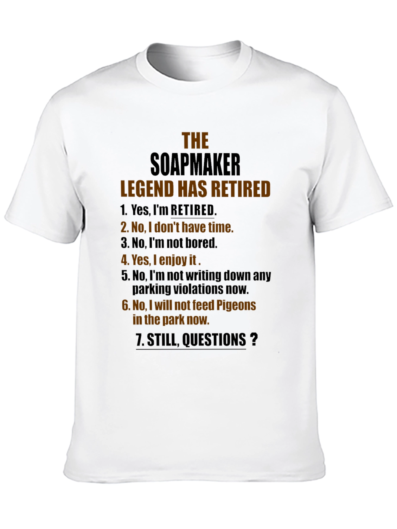 Retired Soapmaker Legend T-Shirt