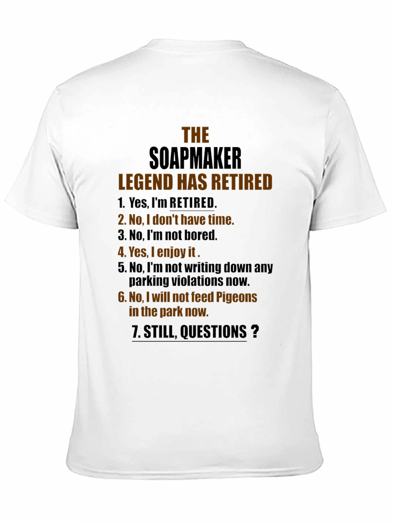 Retired Soapmaker Legend T-Shirt