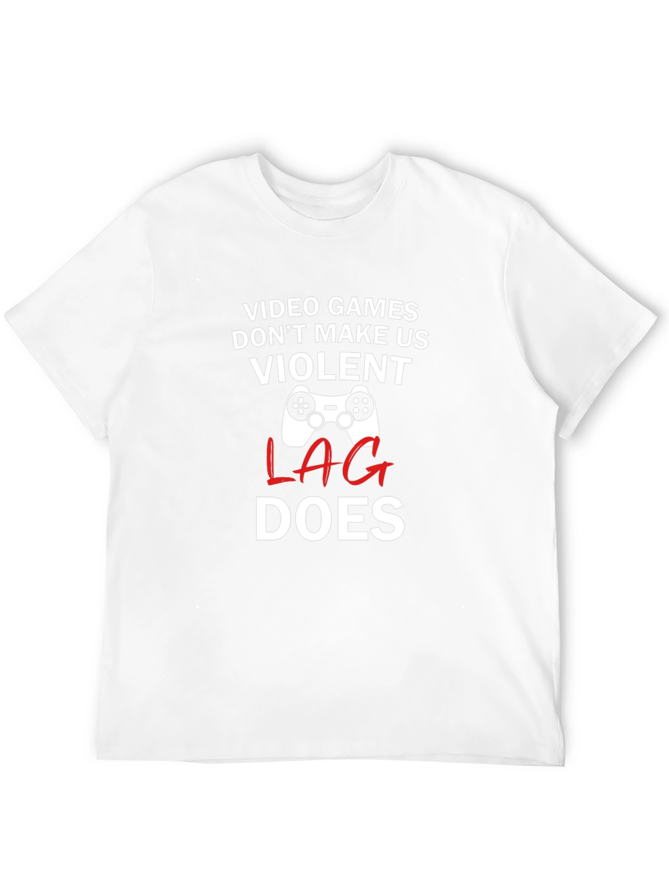 Gamer Humor T-Shirt - Video Games Lag