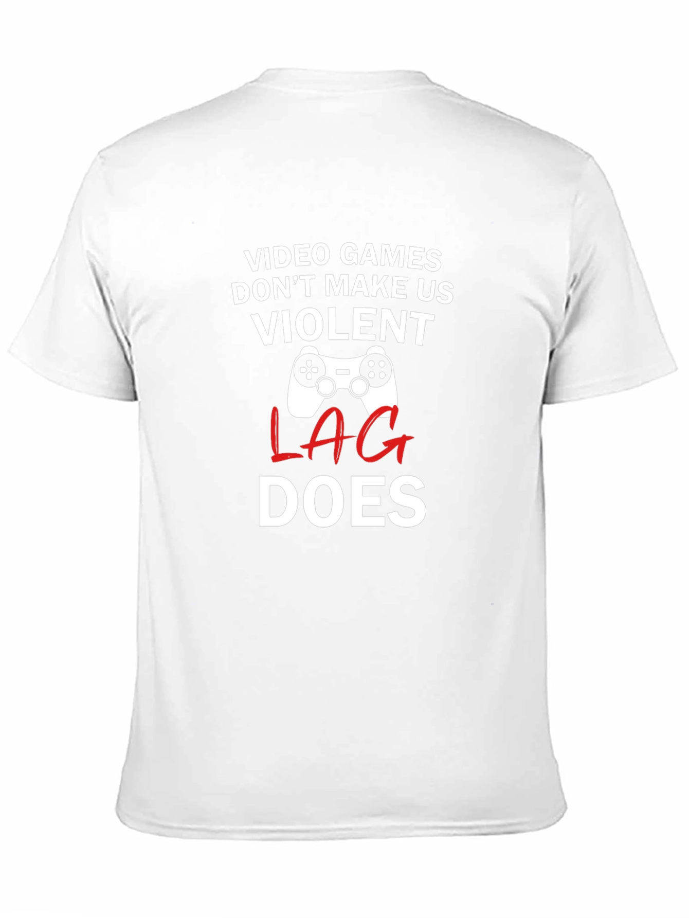 Gamer Humor T-Shirt - Video Games Lag