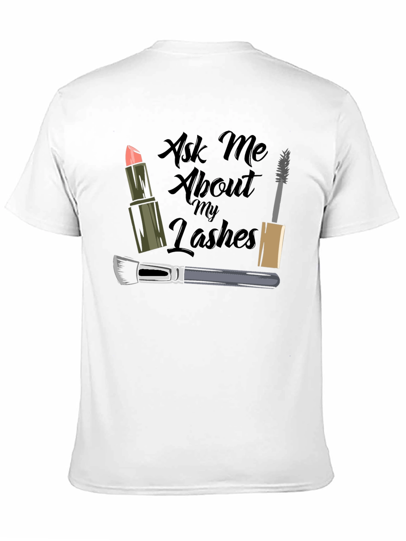 Ask Me About My Lashes T-Shirt