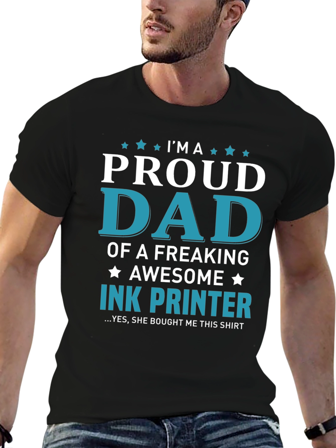 Proud Dad Ink Printer T-Shirt: Freaking Awesome Design