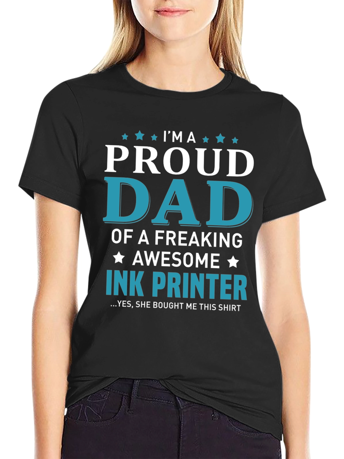 Proud Dad Ink Printer T-Shirt: Freaking Awesome Design