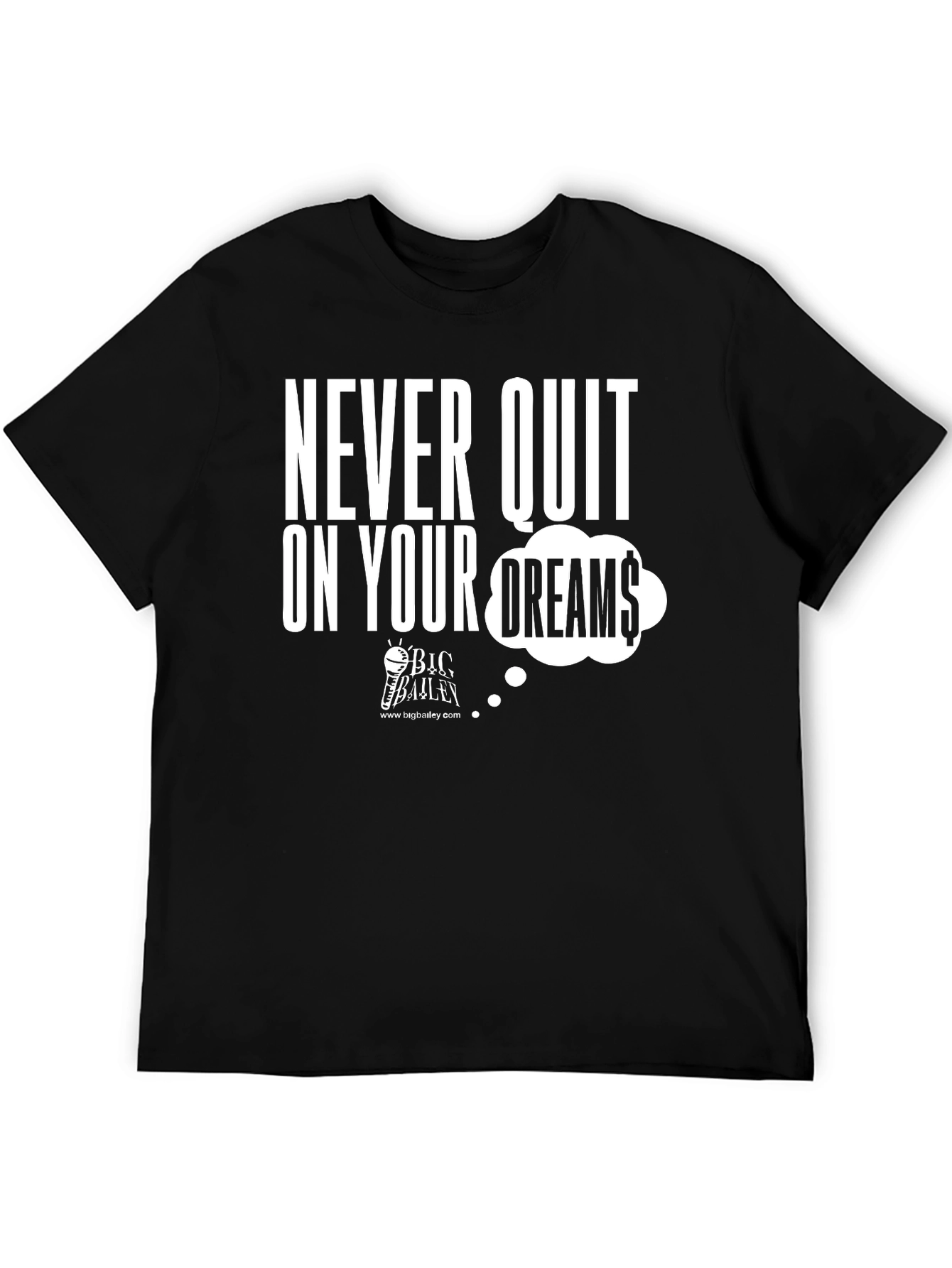 Never Quit On Your Dreams Graphic Tee