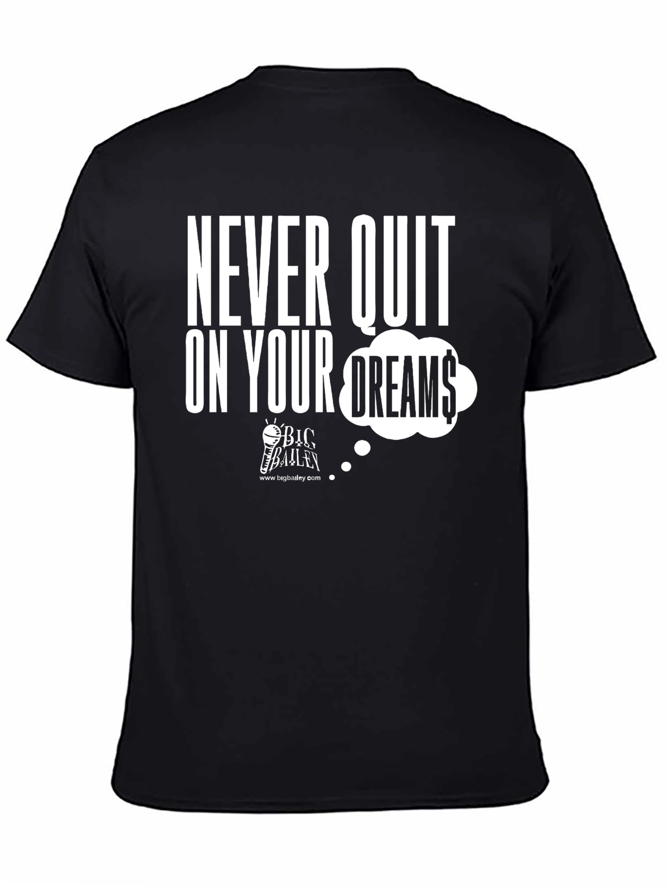 Never Quit On Your Dreams Graphic Tee