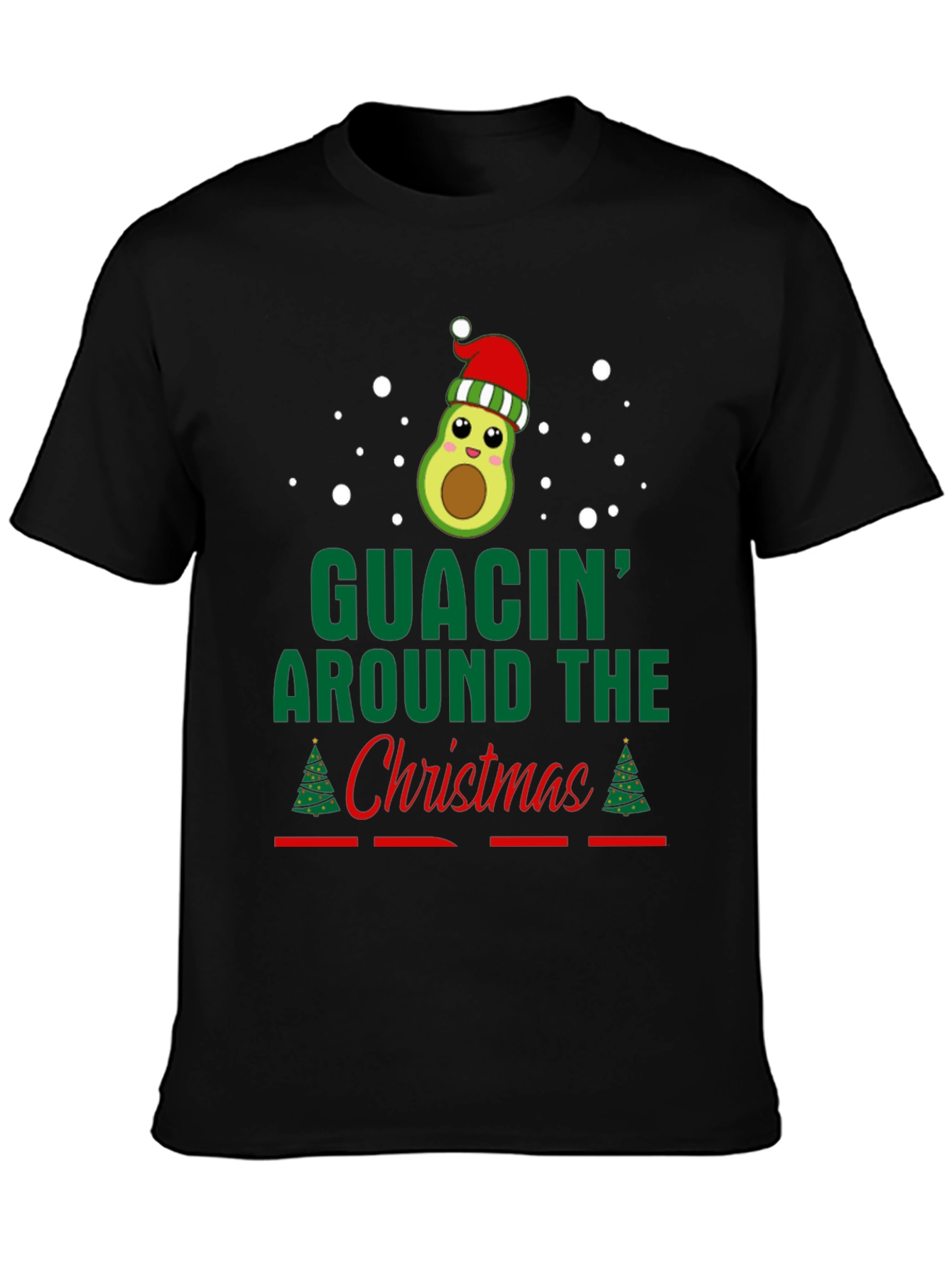 Guacin Around The Christmas T-Shirt