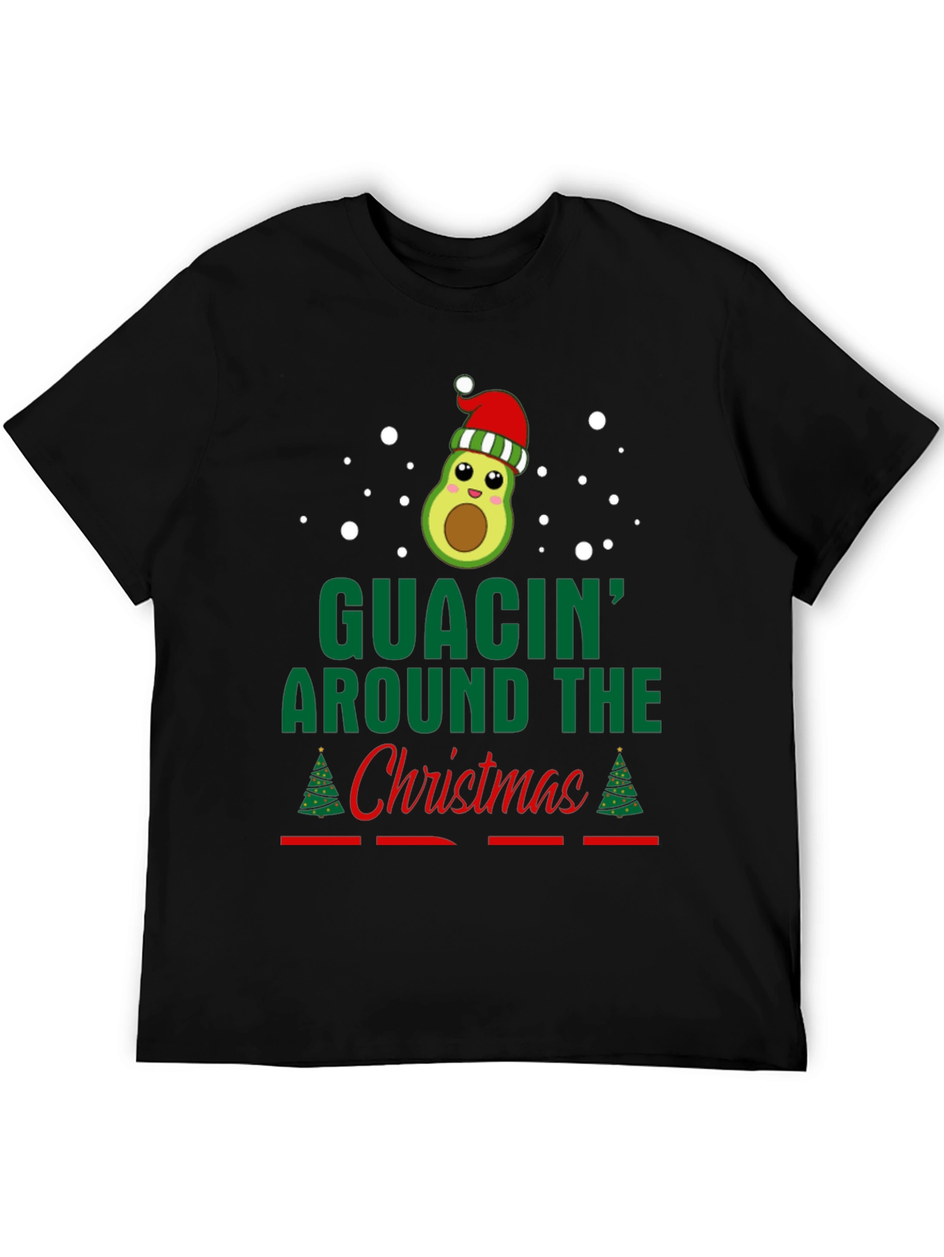 Guacin Around The Christmas T-Shirt