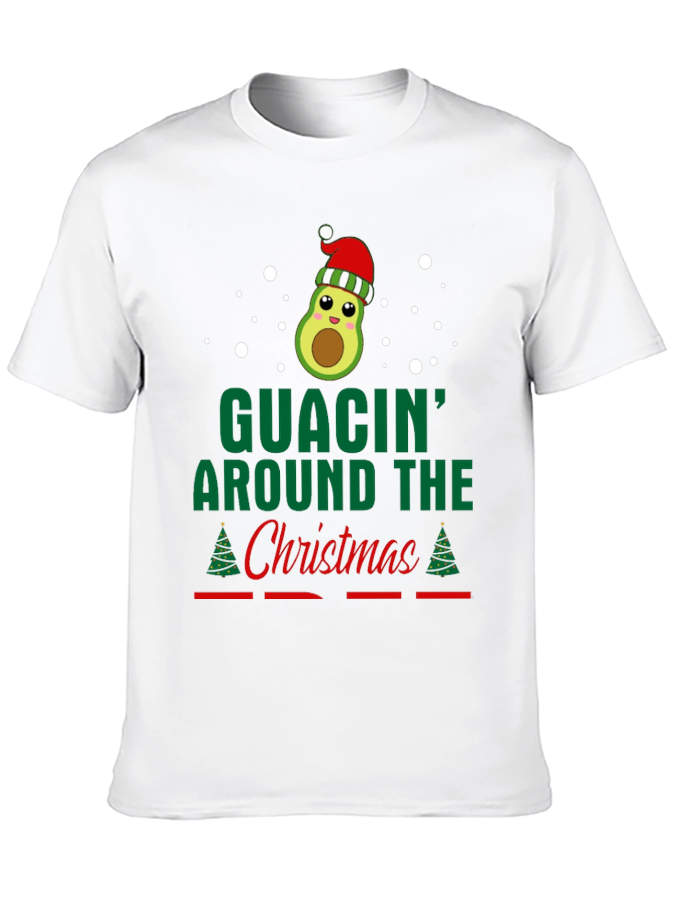 Guacin Around The Christmas T-Shirt