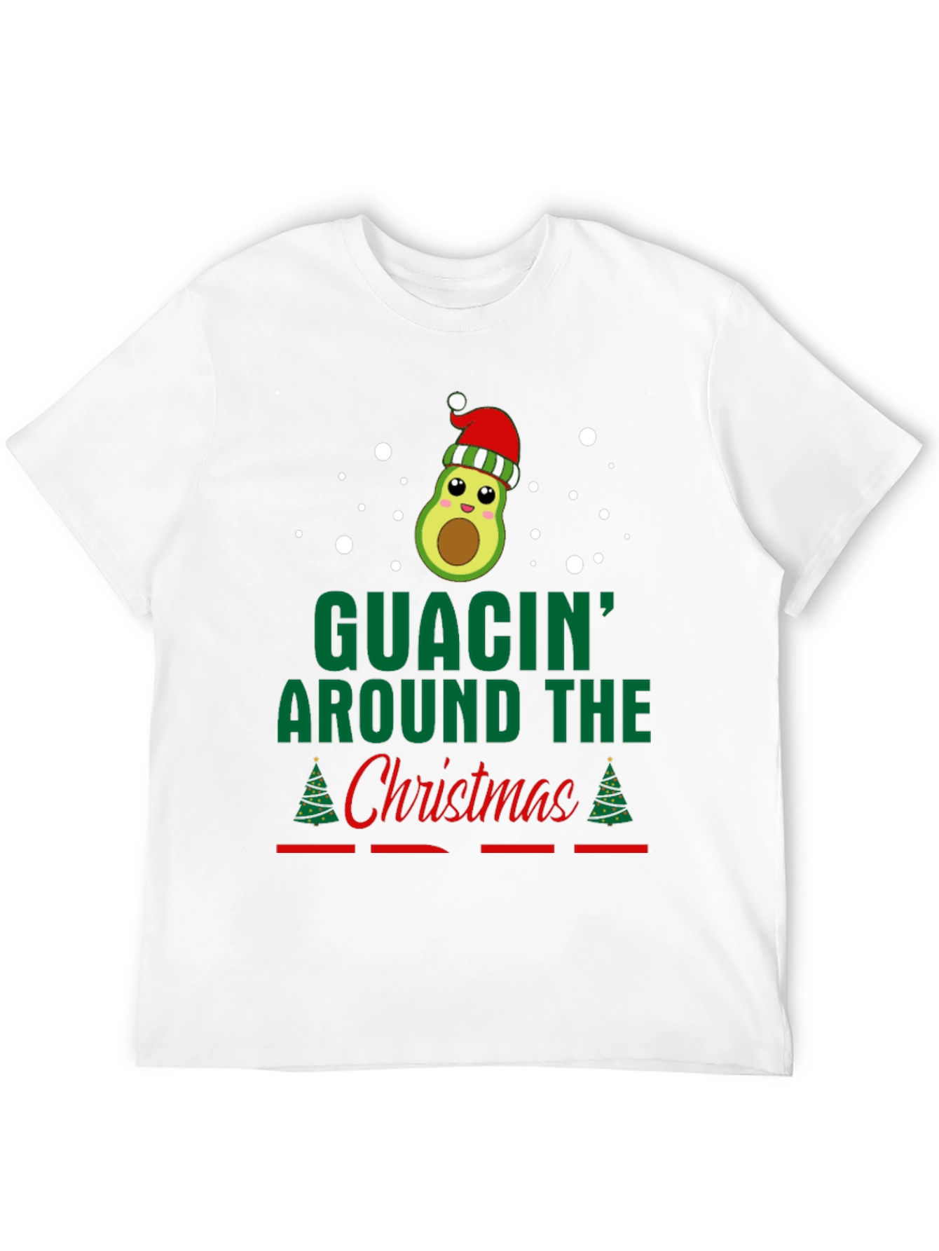 Guacin Around The Christmas T-Shirt