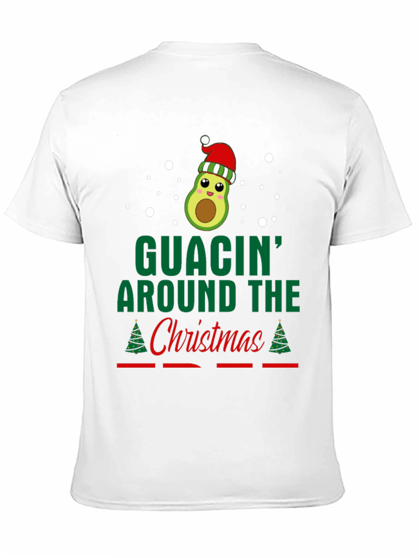 Guacin Around The Christmas T-Shirt