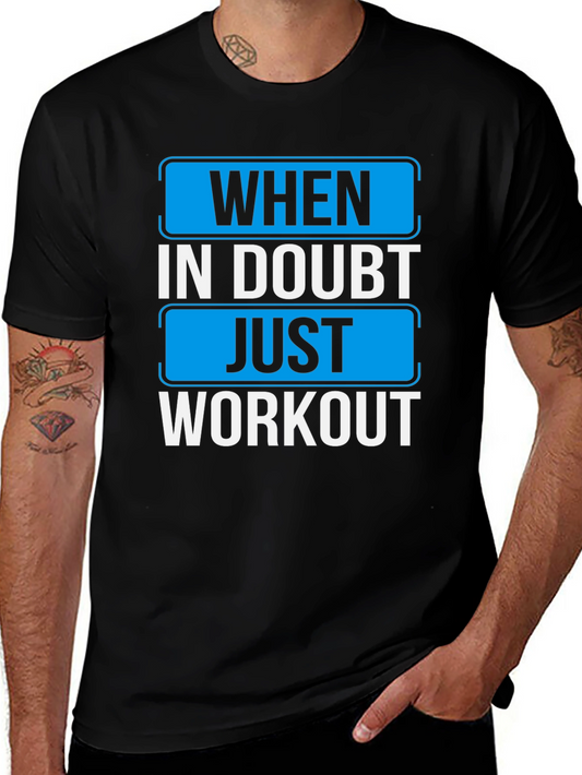 When In Doubt Workout T-Shirt - Motivational Gym Apparel