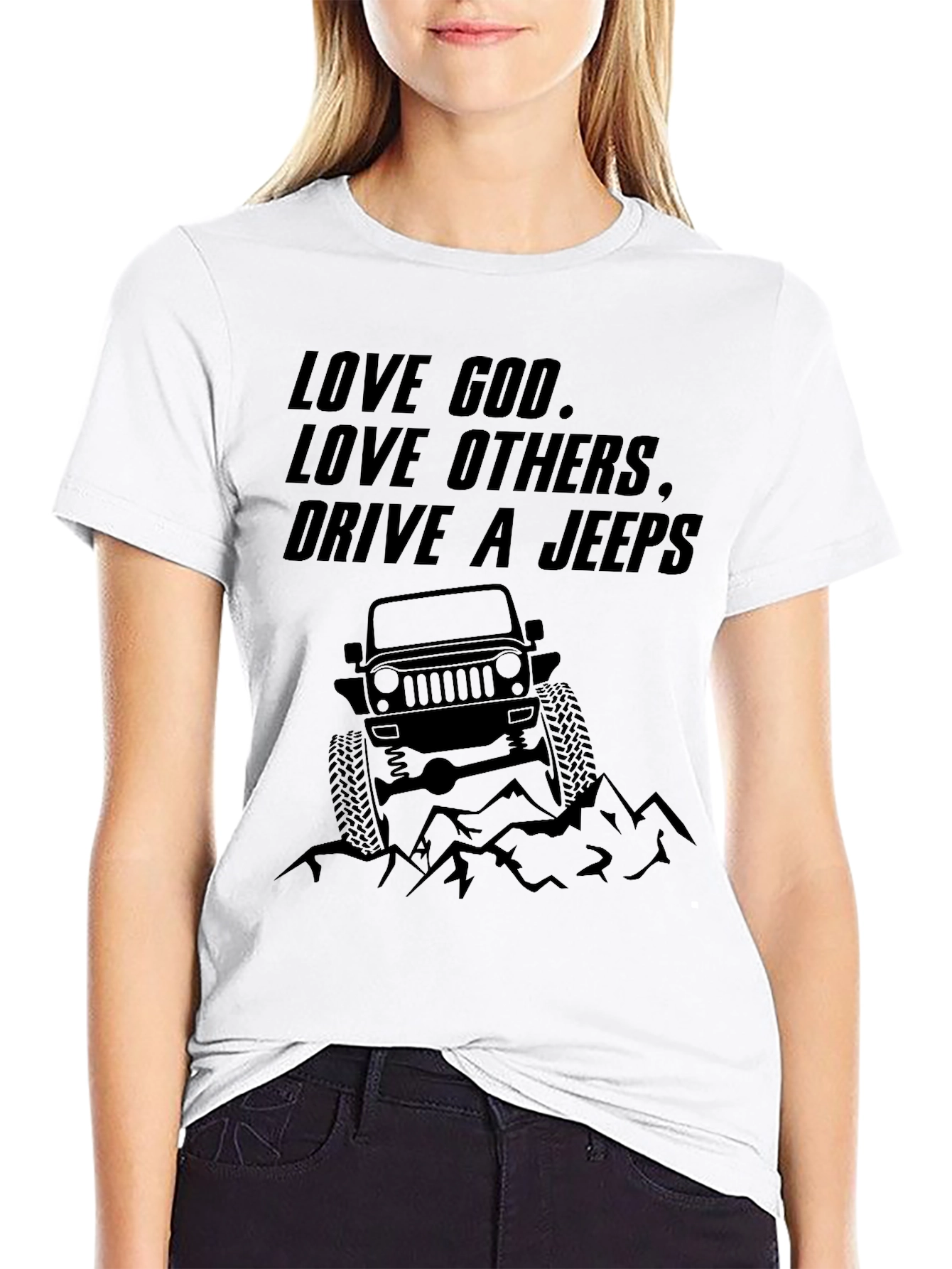 Love God Love Others Drive a Jeep Graphic T-Shirt