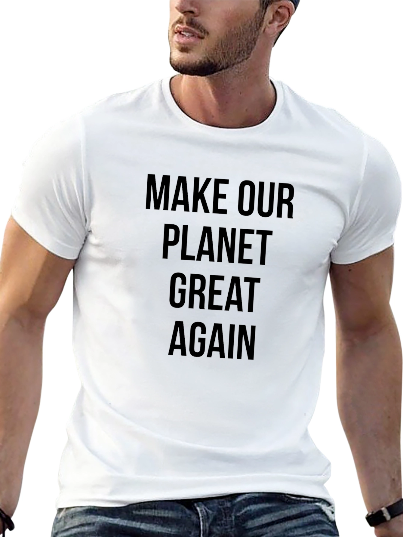 Make Our Planet Great Again T-Shirt