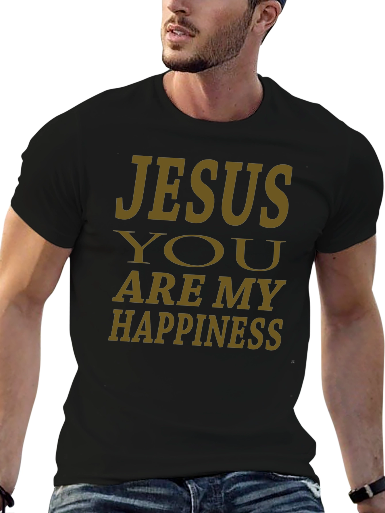 Jesus You Are My Happiness Christian T-Shirt