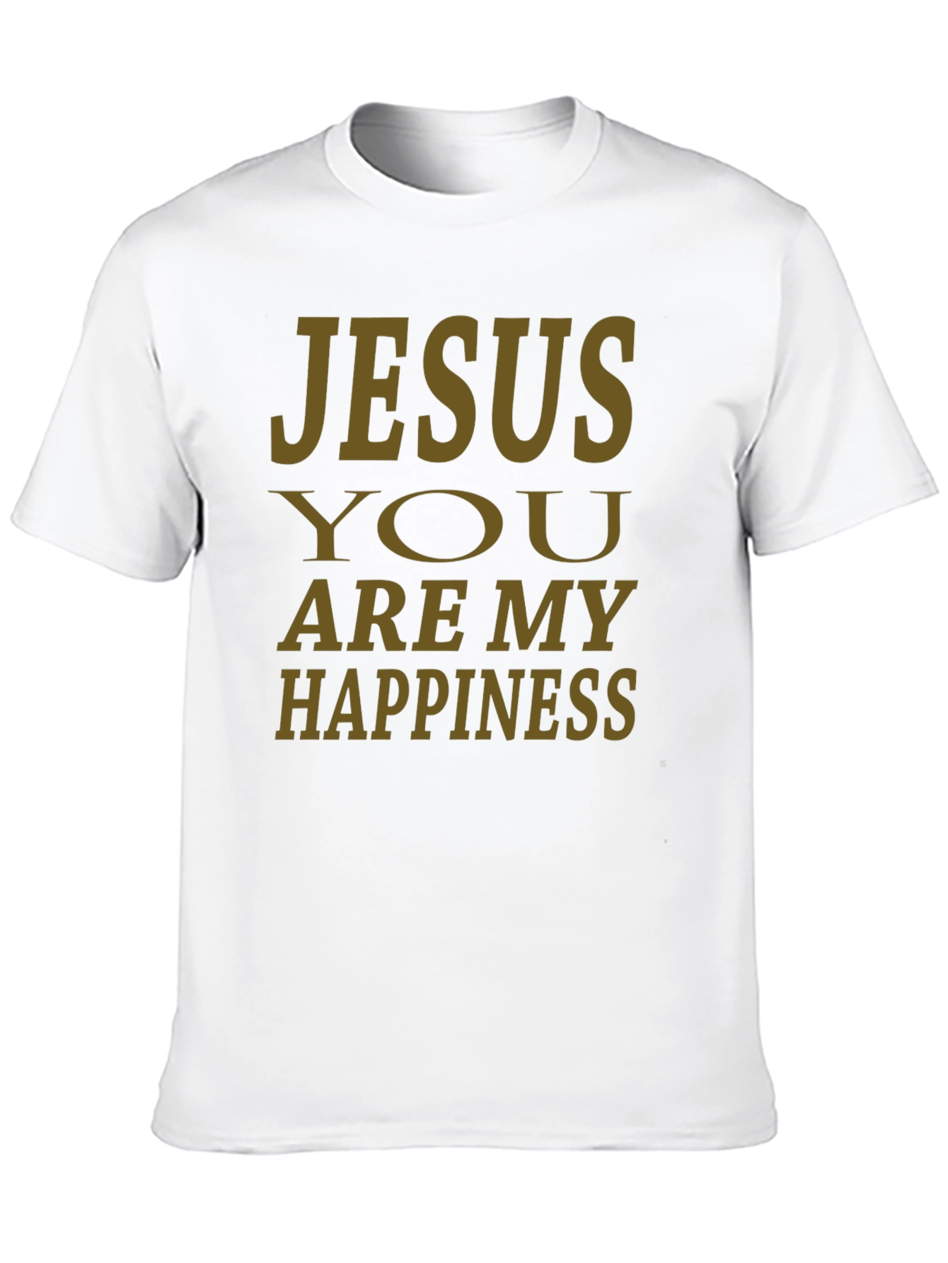 Jesus You Are My Happiness Christian T-Shirt