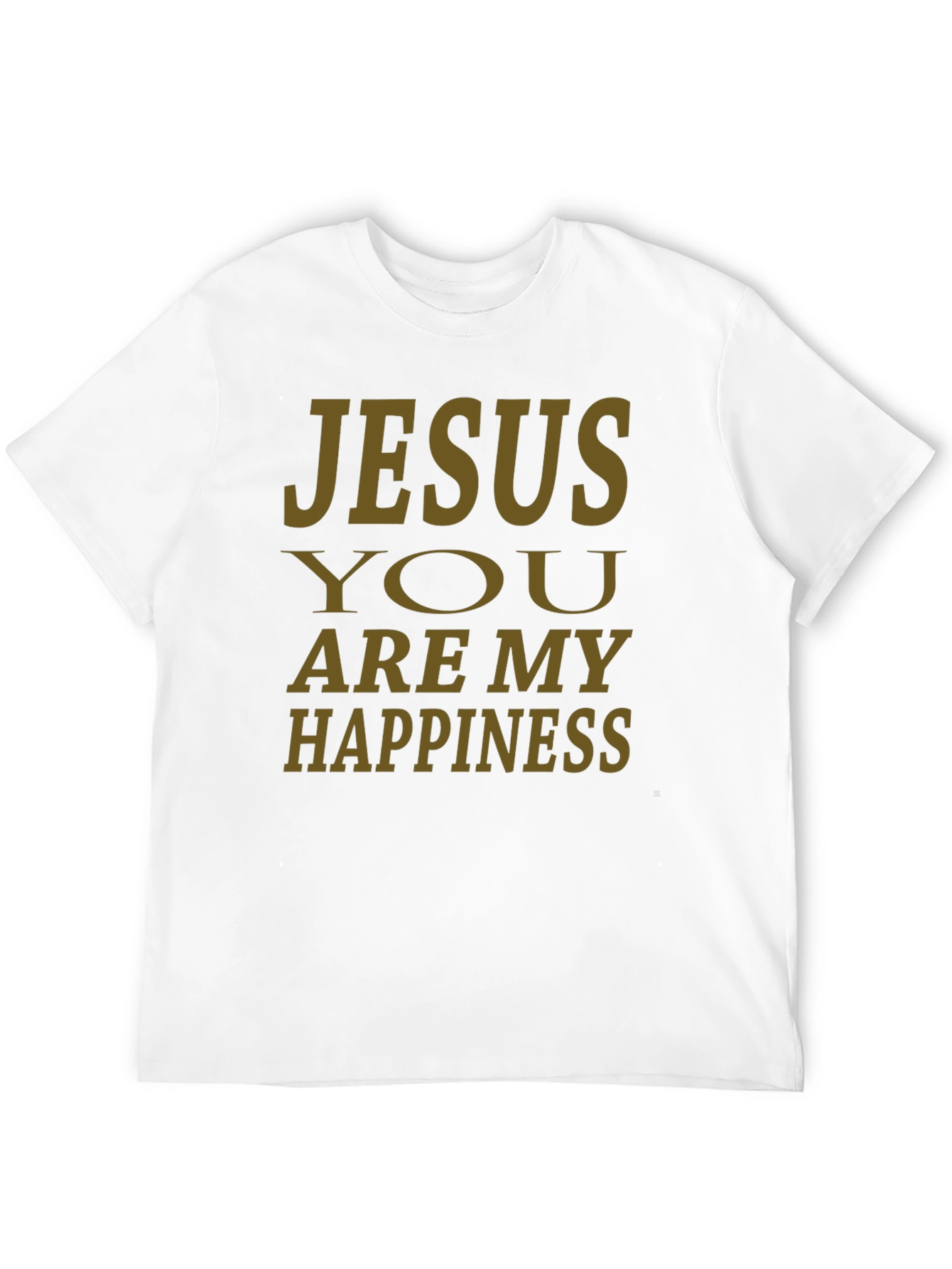 Jesus You Are My Happiness Christian T-Shirt