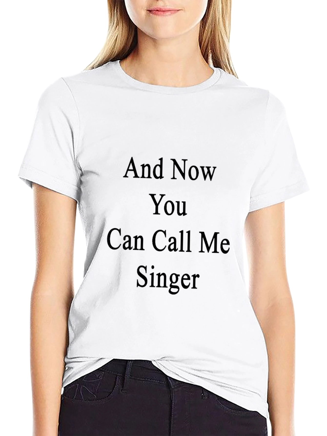 And Now You Can Call Me Singer Tee