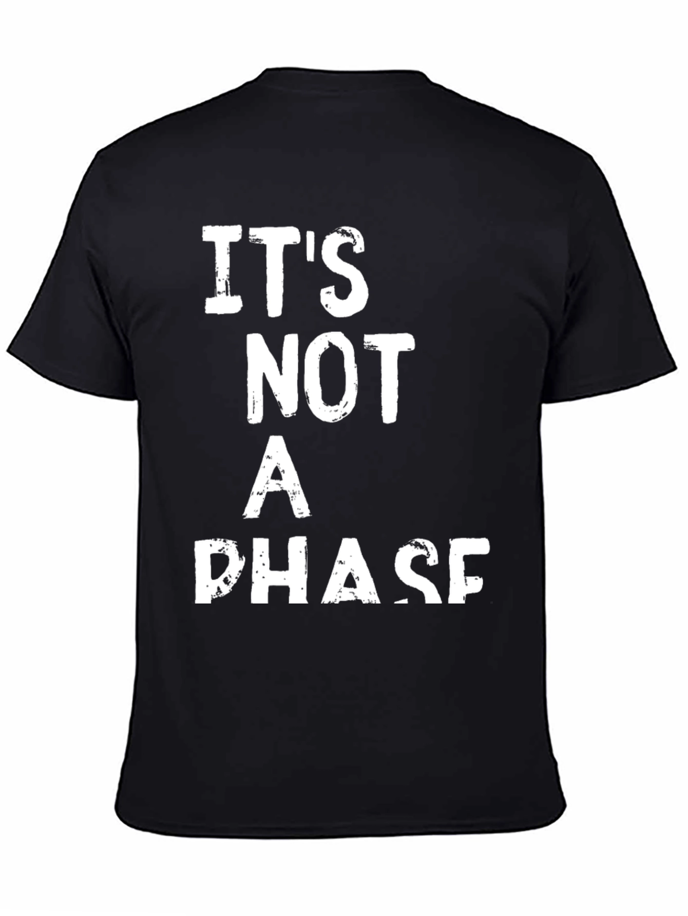 Its Not a Phase Graphic T-Shirt