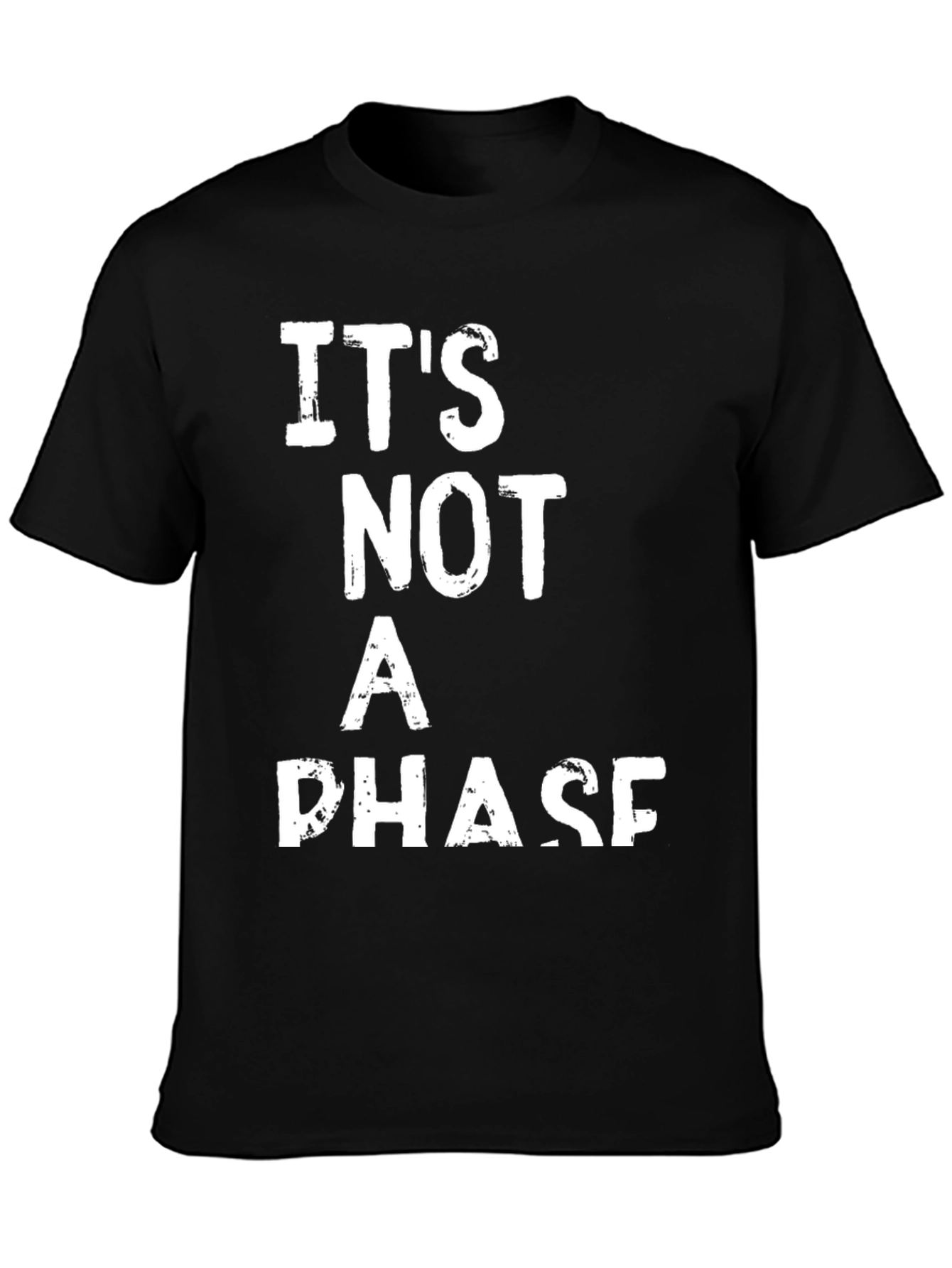 Its Not a Phase Graphic T-Shirt