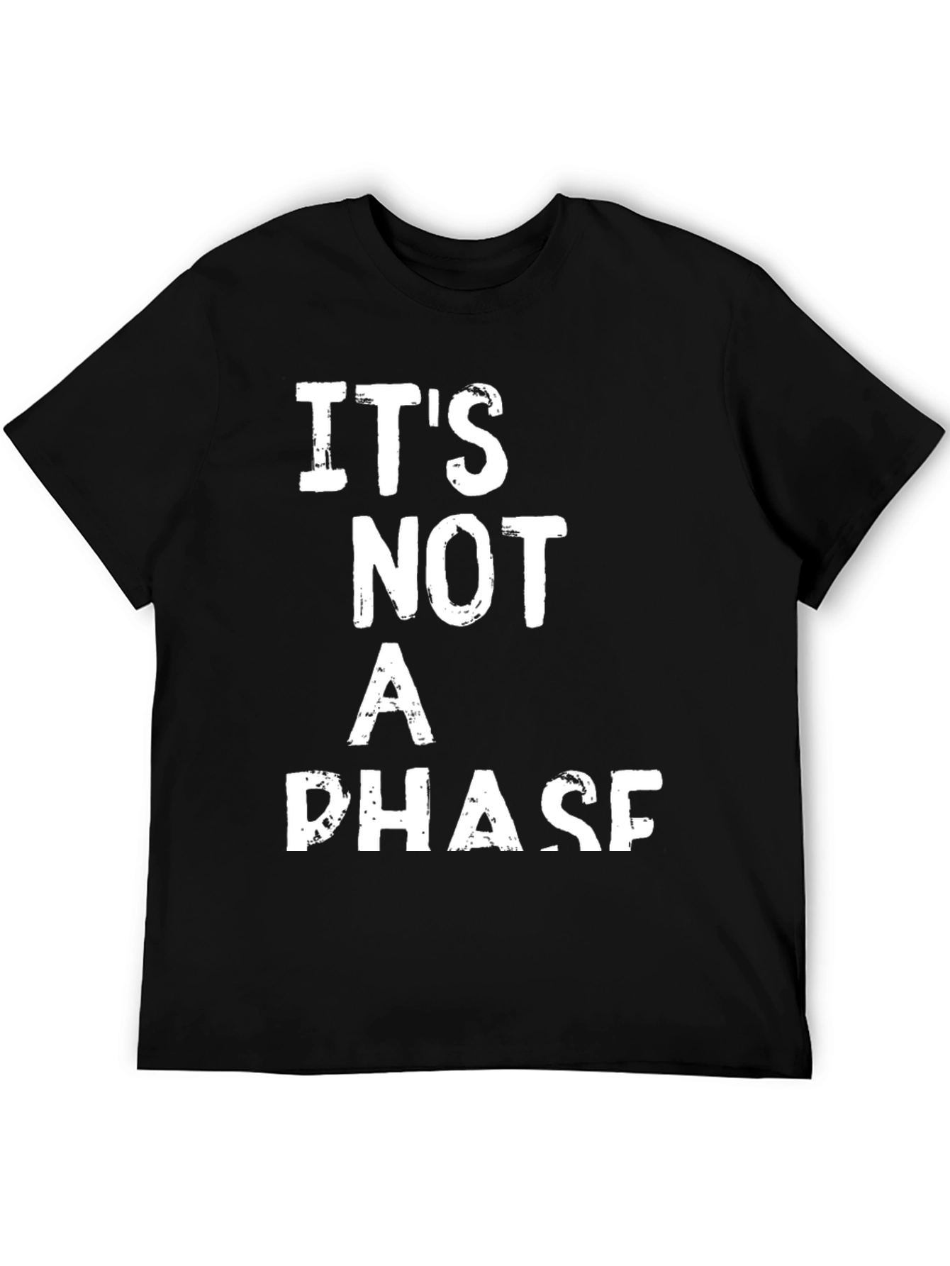 Its Not a Phase Graphic T-Shirt