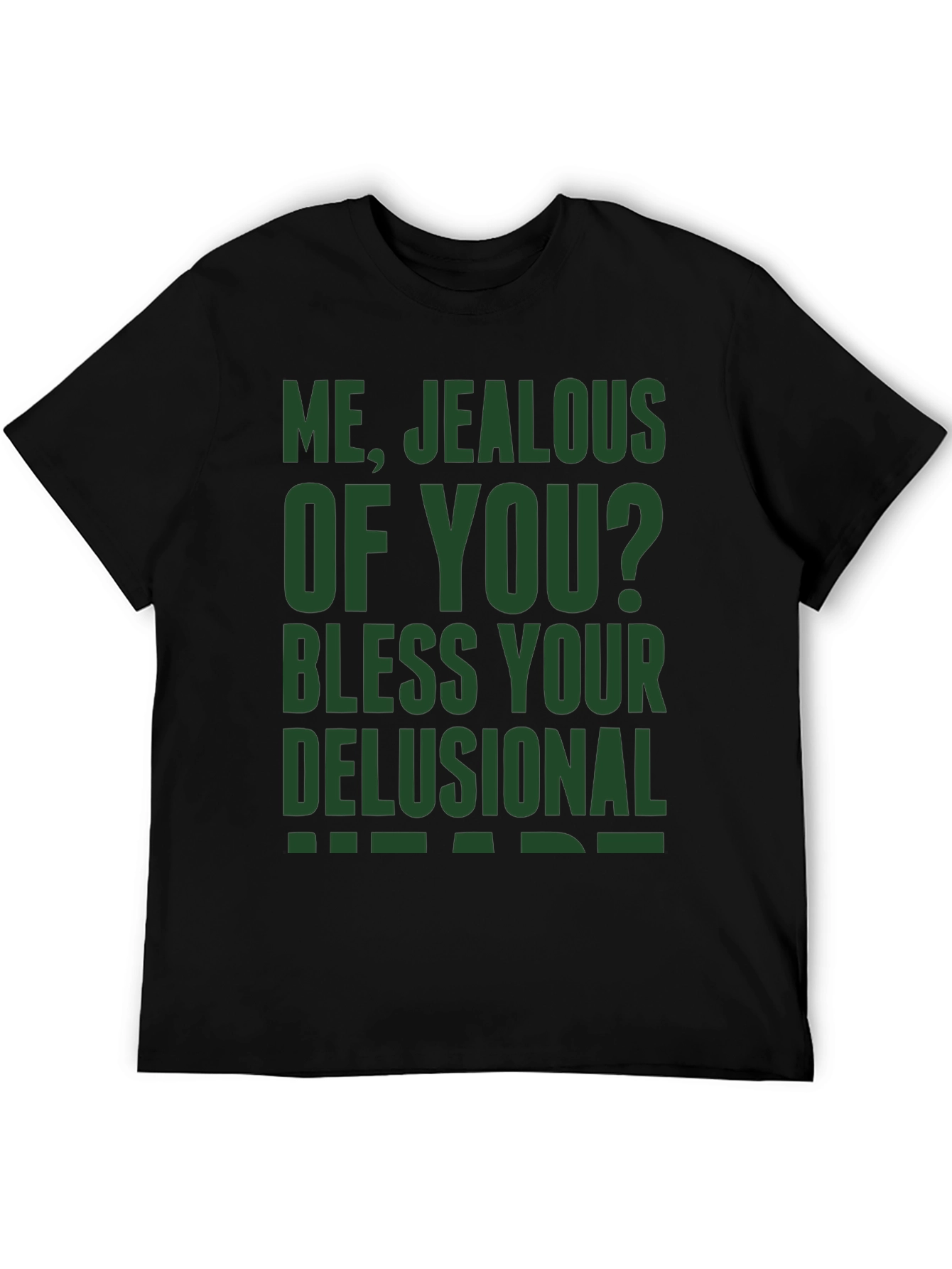 Funny Jealous of You Graphic T-Shirt