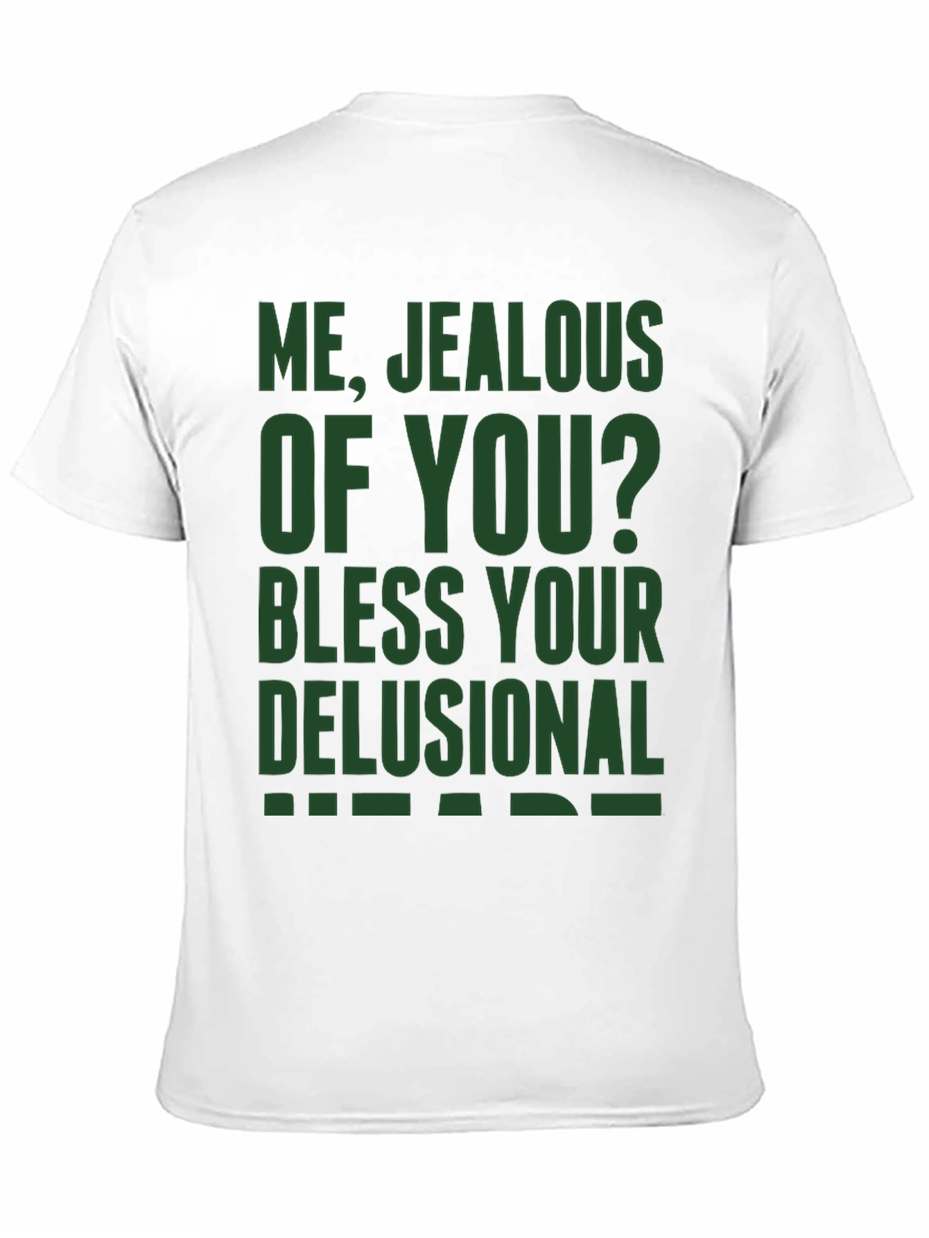 Funny Jealous of You Graphic T-Shirt