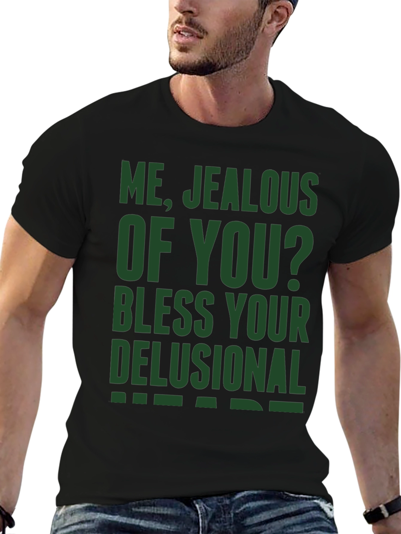 Funny Jealous of You Graphic T-Shirt