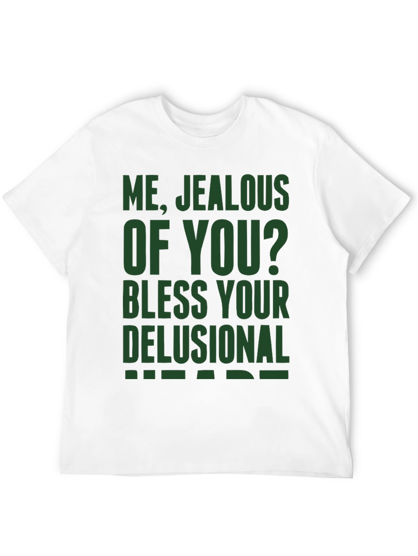 Funny Jealous of You Graphic T-Shirt