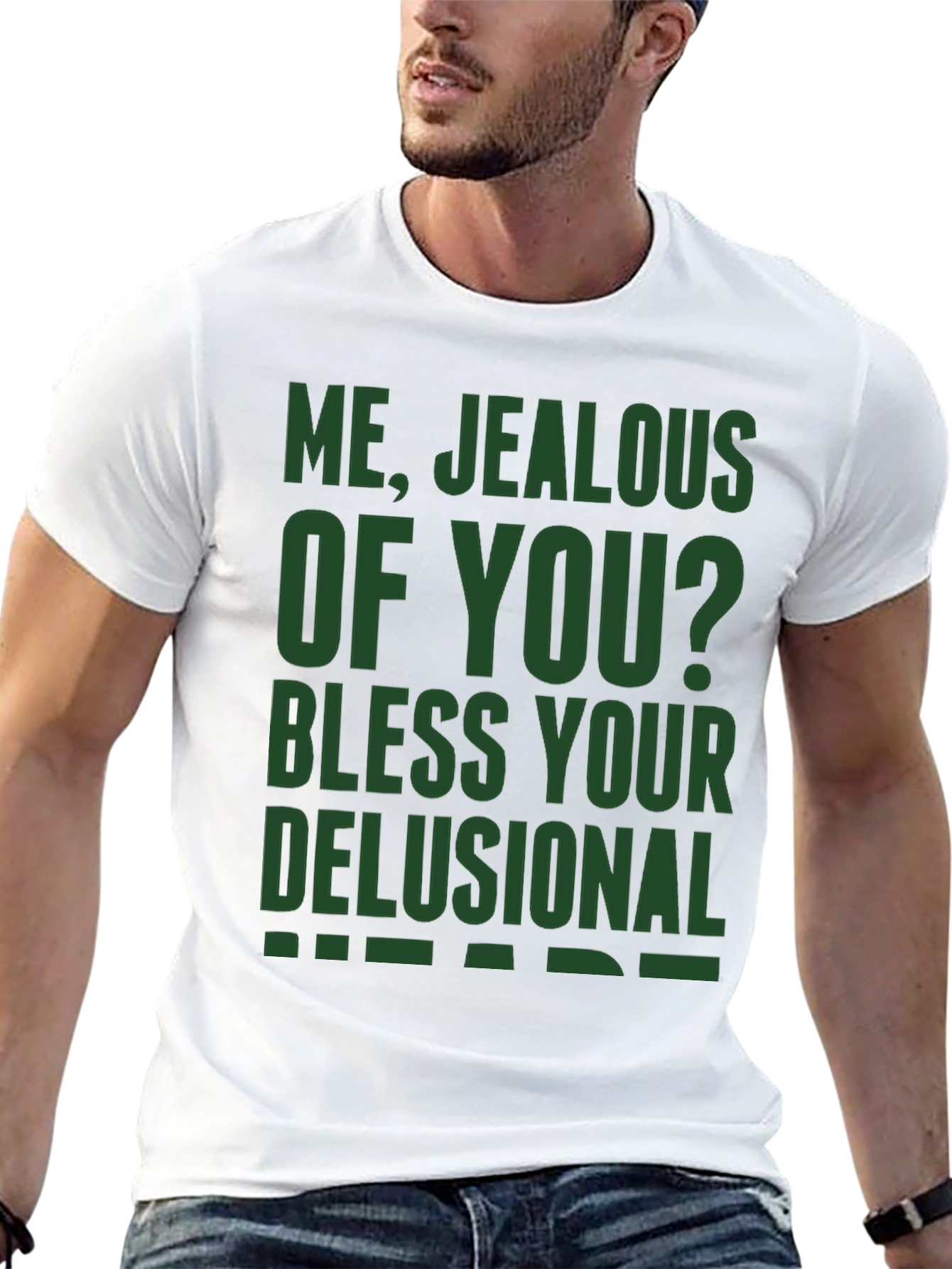 Funny Jealous of You Graphic T-Shirt