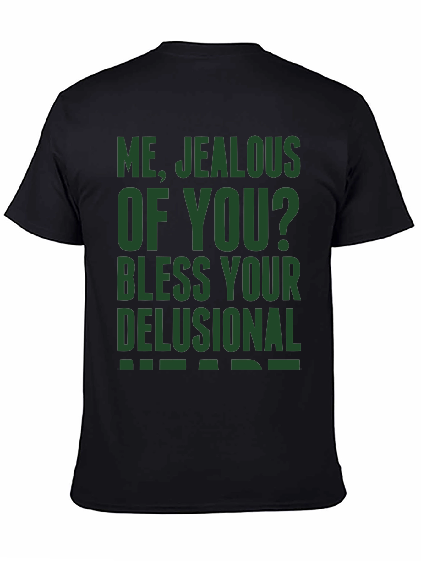 Funny Jealous of You Graphic T-Shirt