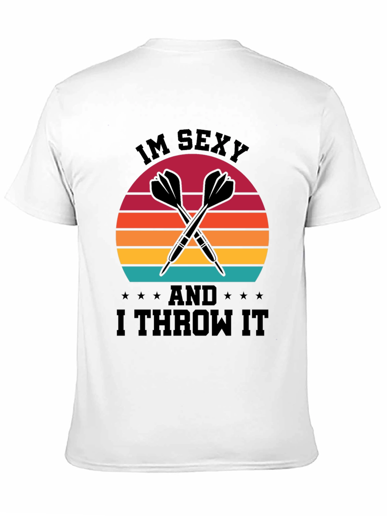 Im Sexy And I Throw It T-Shirt
