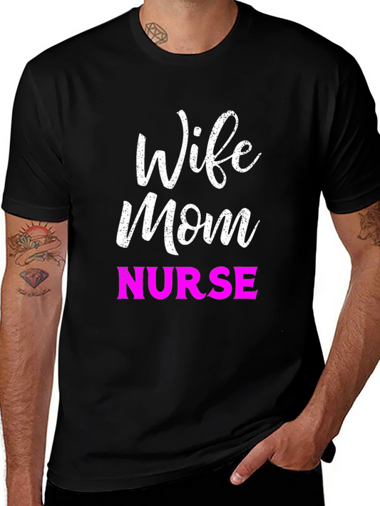 Wife Mom Nurse T-Shirt - Perfect Gift for Multitasking Women